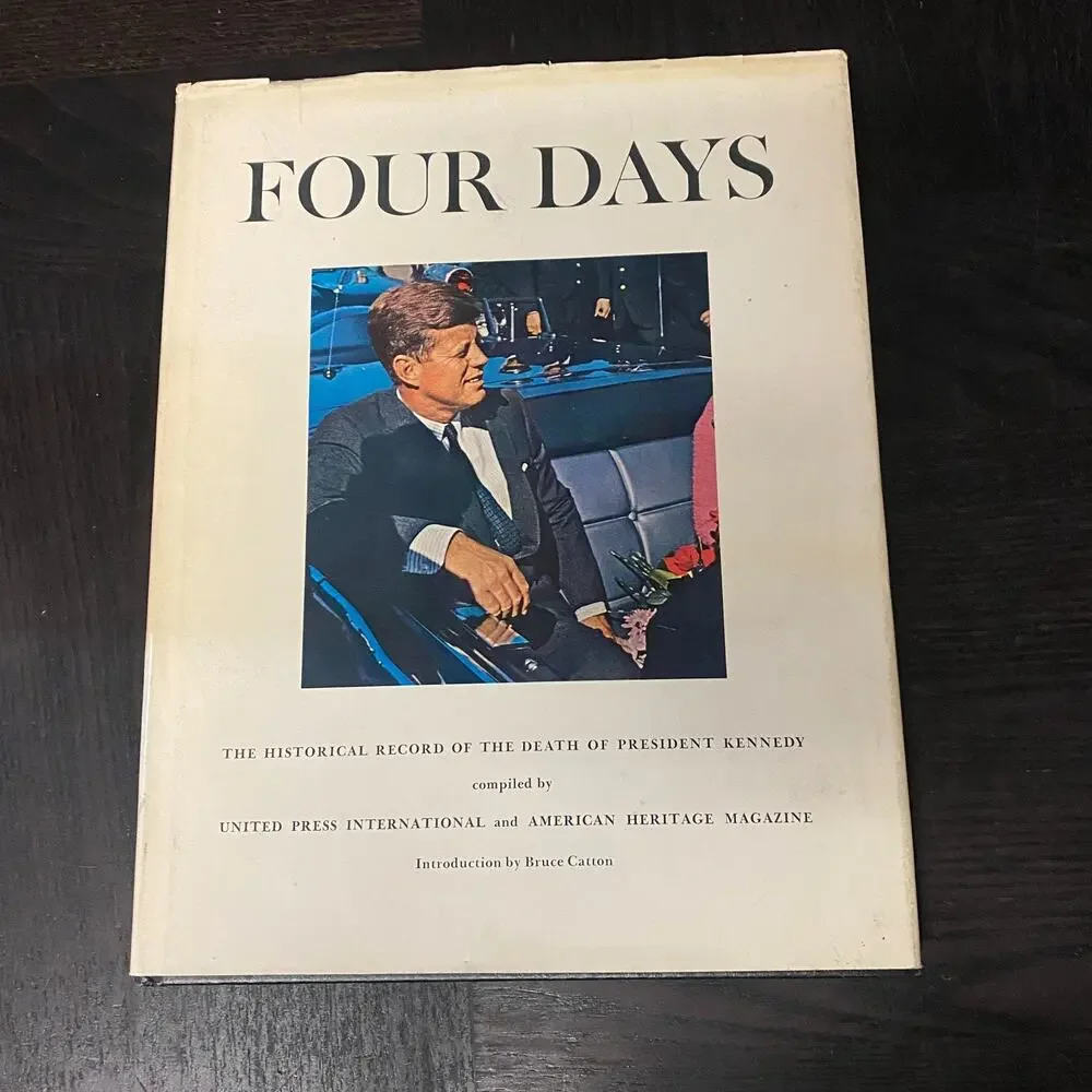 Four Days: The Historical Record of the Death of President Kennedy